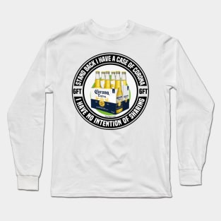 I Have A Case Of Corona Long Sleeve T-Shirt